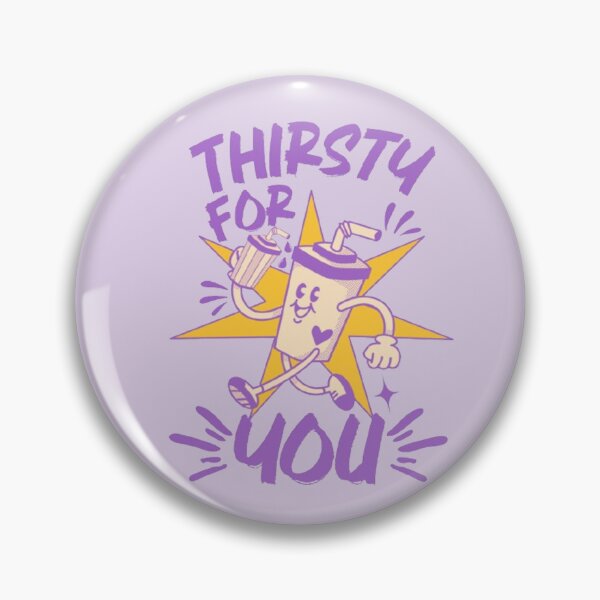 Item preview, (Purple) Thirsty For You Funny Romantic Retro Joke designed and sold by CamilasPrints.