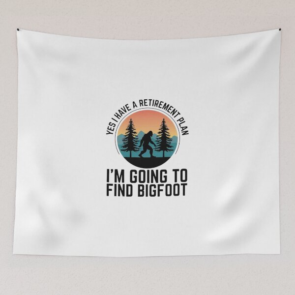 Item preview, Funny Bigfoot Retirement Plan designed and sold by dragonbol023.