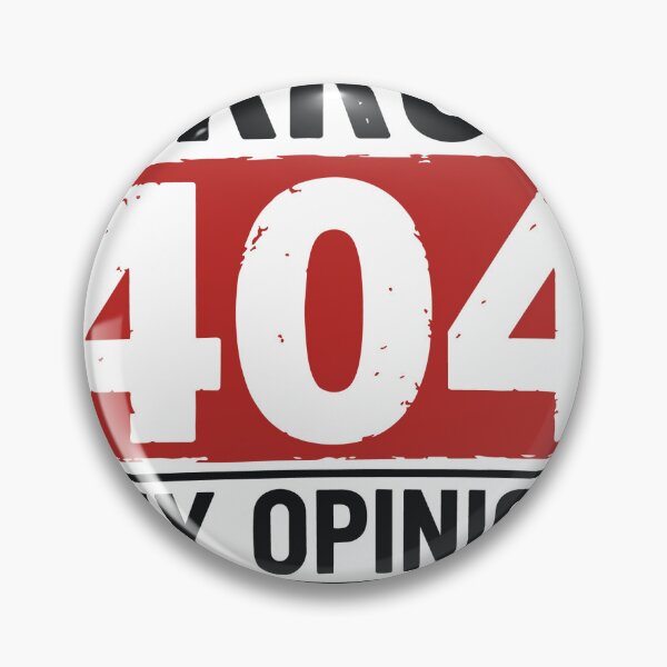Item preview, Error 404: My opinion not found – Funny marriage & sarcasm designed and sold by Hamdy est 1985.