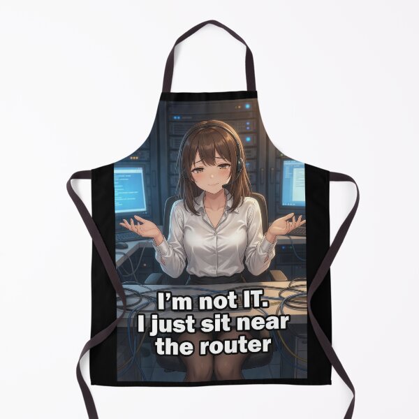 Item preview, I'm Not IT I Just Sit Near The Router | Funny Office Tech Support Anime Meme designed and sold by Amber Sky Creations.