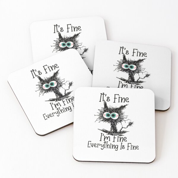 Item preview, It's Fine I'm Fine Everything Is Fine designed and sold by Gbriel3.