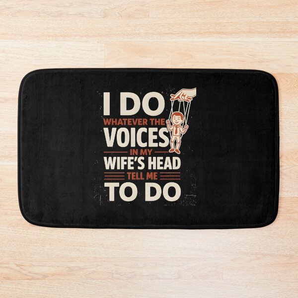 Item preview, I Do Whatever The Voices In My Wife's Head Tell Me To Do designed and sold by LovelyEvaDesign.