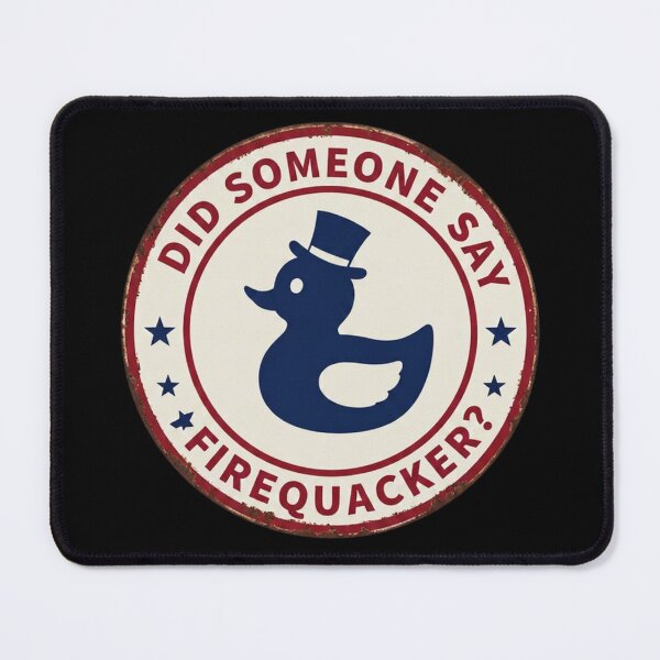Item preview, Did Someone Say Firequacker 5 designed and sold by Positive&FunnyThings.
