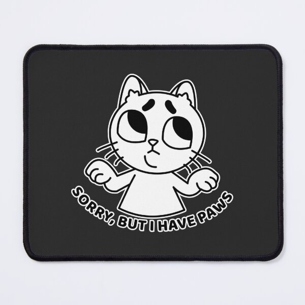 Item preview, Sorry But I Have Paws Cat | Cute Funny Cat Design designed and sold by Mammoths.