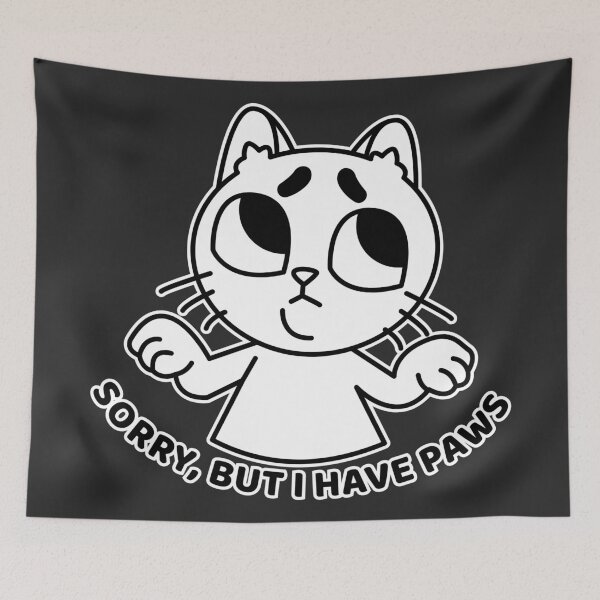 Item preview, Sorry But I Have Paws Cat | Cute Funny Cat Design designed and sold by Mammoths.