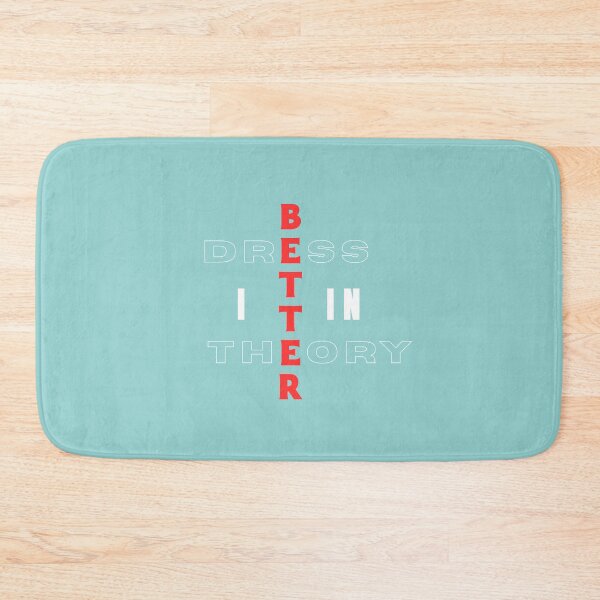 Item preview, Dress Better In Theory | Funny Typography Design designed and sold by Waldero.