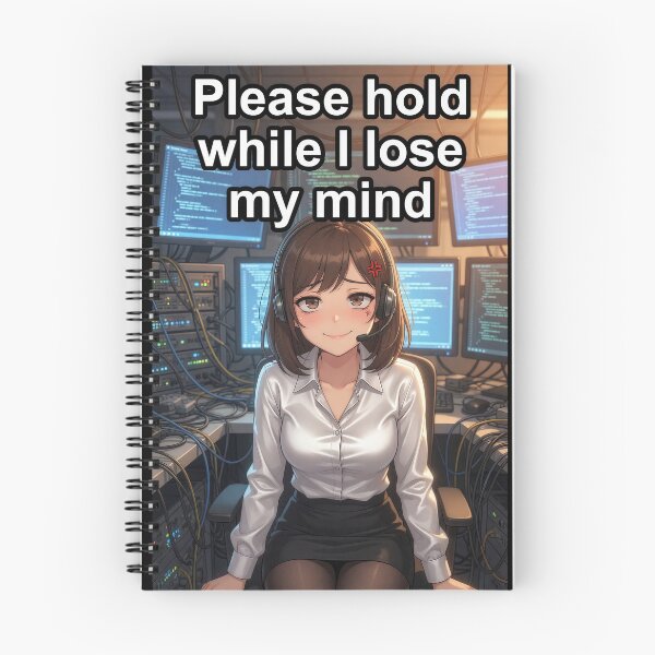 Item preview, Please Hold While I Lose My Mind | Funny Call Center IT Support Anime Meme designed and sold by Amber Sky Creations.
