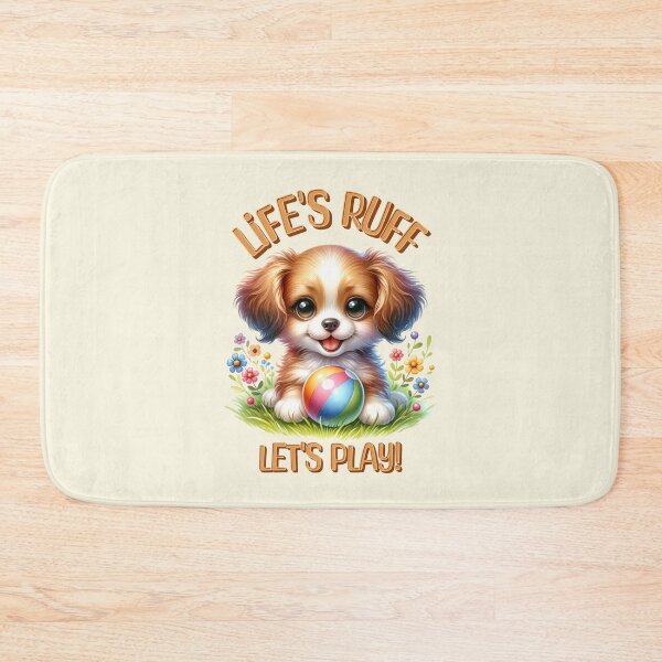 Item preview, Life's Ruff Let's Play Cute Puppy with Ball | Funny Dog Lover Design designed and sold by Sachie's Studio.