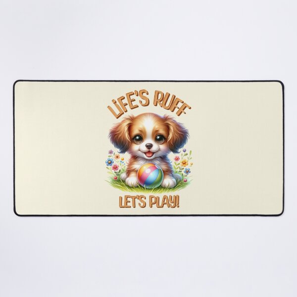 Item preview, Life's Ruff Let's Play Cute Puppy with Ball | Funny Dog Lover Design designed and sold by Sachie's Studio.