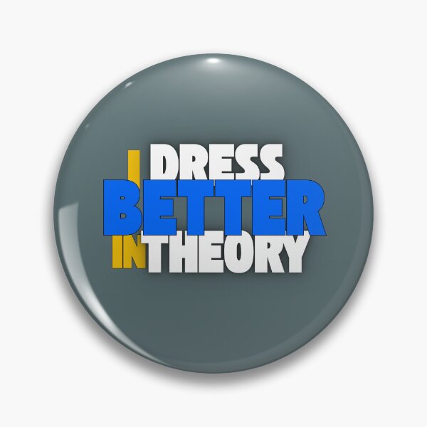Item preview, Dress Better In Theory | Funny Typography Design designed and sold by Waldero.