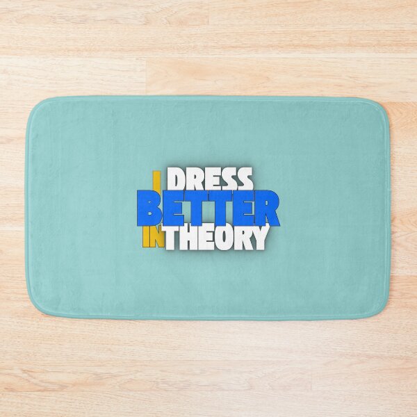 Item preview, Dress Better In Theory | Funny Typography Design designed and sold by Waldero.