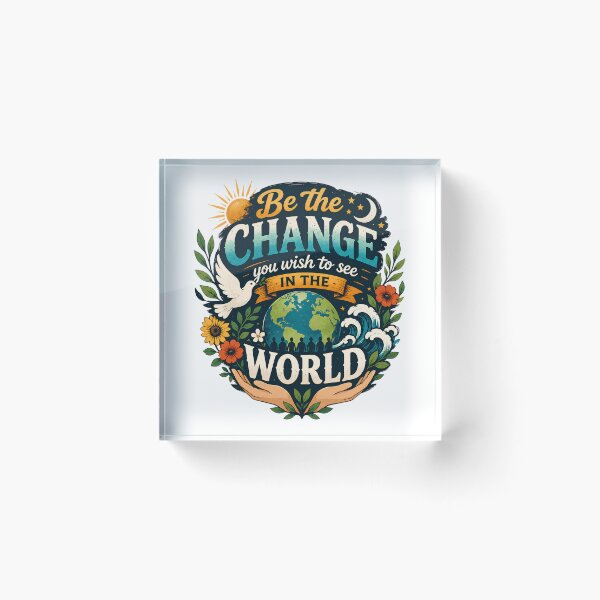 Item preview, Be the Change Inspirational Earth Design designed and sold by LiveLoveLearnBubble.