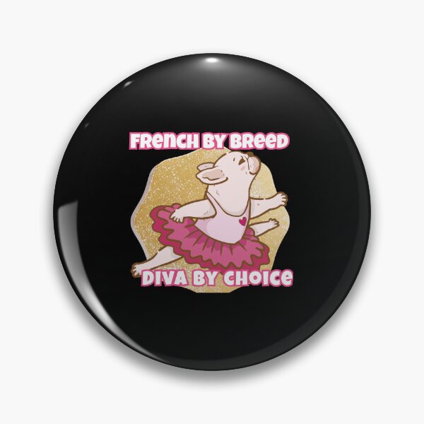 Item preview, French by breed Diva by choice French bulldog diva ballerina designed and sold by Neurospicy Trolls.