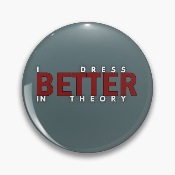Item preview, Dress Better In Theory | Funny Typography Design designed and sold by Waldero.