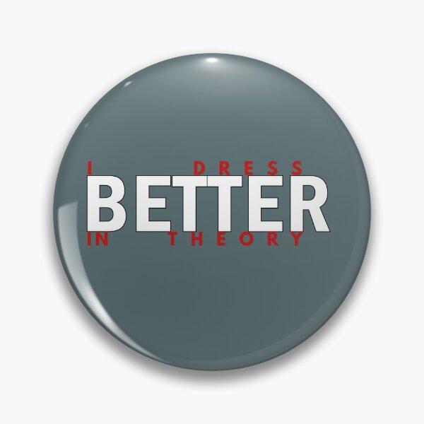 Item preview, Dress Better In Theory | Funny Typography Design designed and sold by Waldero.