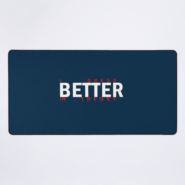 Item preview, Dress Better In Theory | Funny Typography Design designed and sold by Waldero.