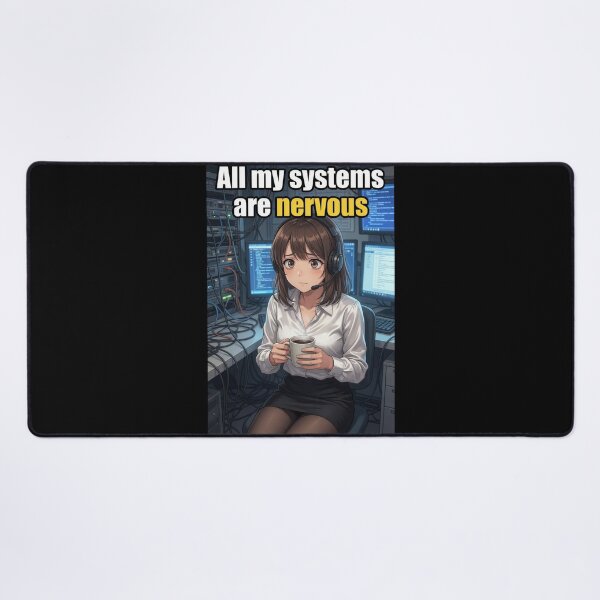 Item preview, All My Systems Are Nervous | Funny IT Sysadmin Tech Support Pun Anime Meme designed and sold by Amber Sky Creations.