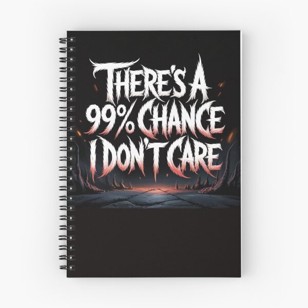 Item preview, There's A 99% Chance I Don't Care designed and sold by Jurand  Creations.
