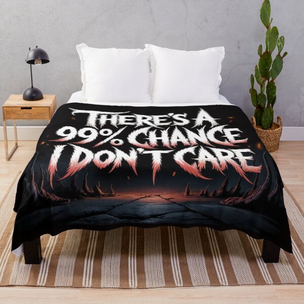 Item preview, There's A 99% Chance I Don't Care designed and sold by Jurand Creations.