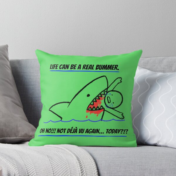 Item preview, Absurd Humor Shark Design | Life Can Be A Real Bummer Déjà Vu Meme Illustration designed and sold by kjson1.