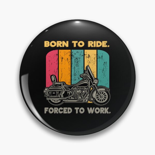 Item preview, Born to Ride Forced to Work Motorcycle designed and sold by Lombardino.