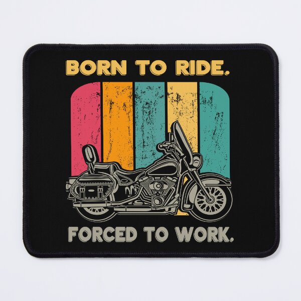 Item preview, Born to Ride Forced to Work Motorcycle designed and sold by Lombardino.