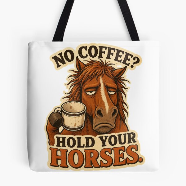 Item preview, No Coffee? Hold Your Horses Funny Horse Coffee Lover Vintage Retro Western Meme Design designed and sold by Kolibra.