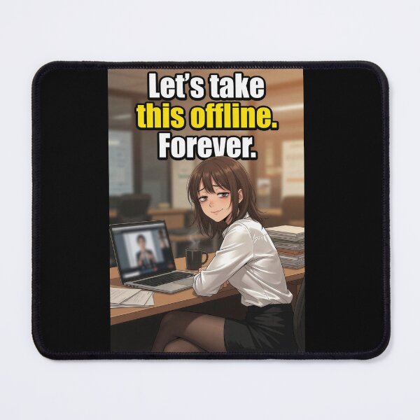 Item preview, Let's Take This Offline Forever | Funny Office Meeting Corporate Anime Meme designed and sold by Amber Sky Creations.
