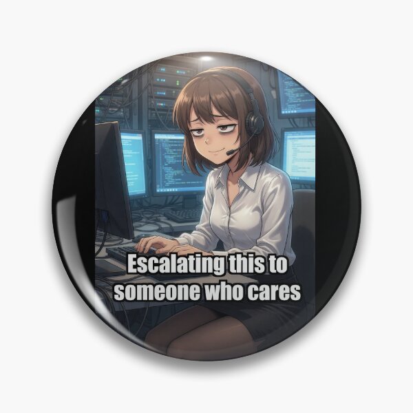 Item preview, Escalating This To Someone Who Cares | Funny IT Support Help Desk Sarcasm Meme designed and sold by Amber Sky Creations.