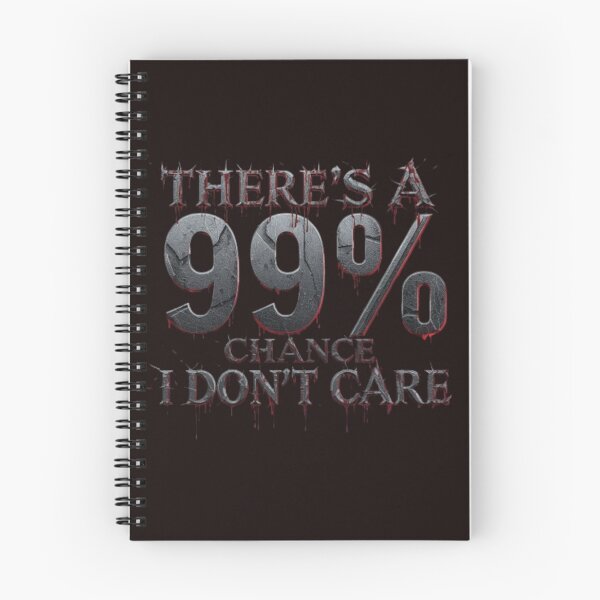 Item preview, There's A 99% Chance I Don't Care designed and sold by Jurand  Creations.