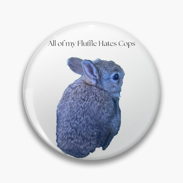 Item preview, All my Fluffle Hates Cops Design designed and sold by ForestedDesigns.