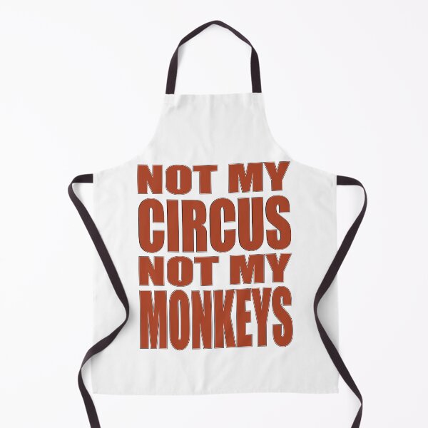 Item preview, Not My Circus, Not My Monkeys! designed and sold by MSM Designs.