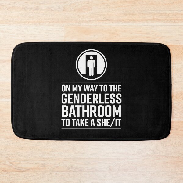 Item preview, On My Way to The Genderless Bathroom to Take a She/It Bold Sarcastic Humor designed and sold by Redgiant87x.
