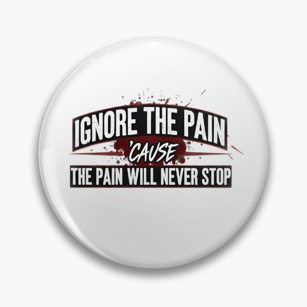 Item preview, "Ignore the Pain" Grit-Inspired designed and sold by CheepMunks.