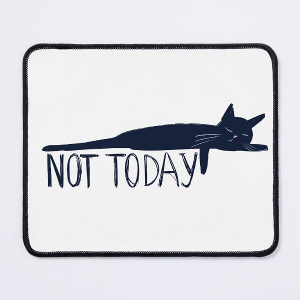 Item preview, Funny Black Cat Not Today Lazy Meme designed and sold by ArtbyLanaN.