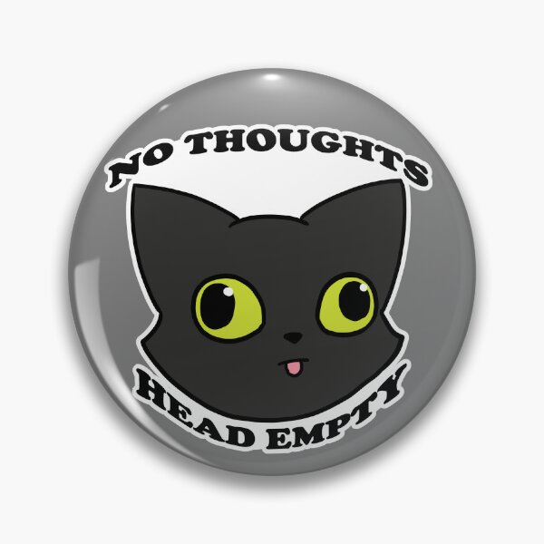 Item preview, No Thoughts(Black) designed and sold by DecorativeCats.