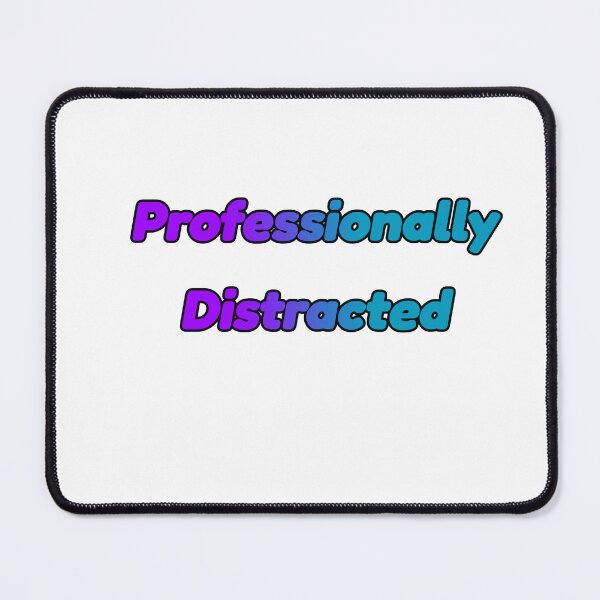 Item preview, Funny Neurodiversity tshirt - Professionally Distracted designed and sold by NeuroShirts.