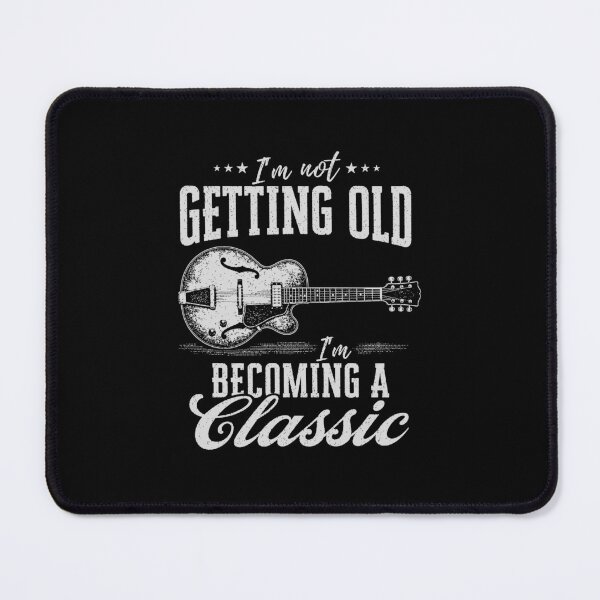 Item preview, Im Not Getting Old Im Becoming A Classic Guitar Player Gift designed and sold by 365CarMods Official.