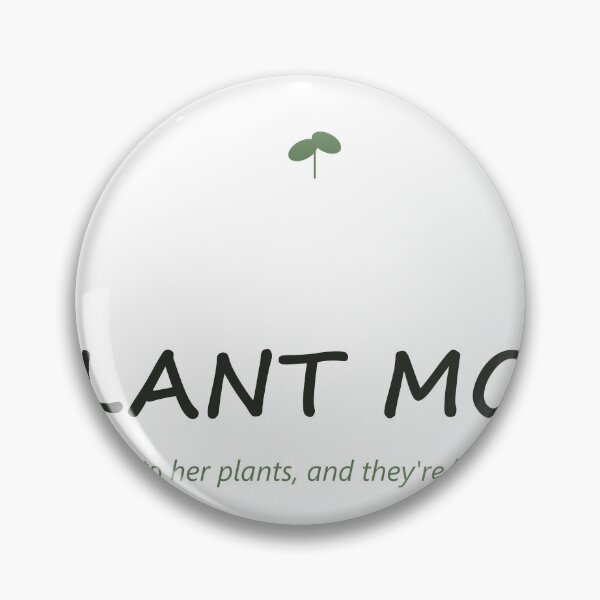 Item preview, Plant Mom — Talks To Her Plants, And They Listen designed and sold by Athena Design Co..