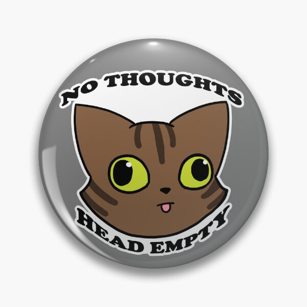 Item preview, No Thoughts(Brown) designed and sold by DecorativeCats.