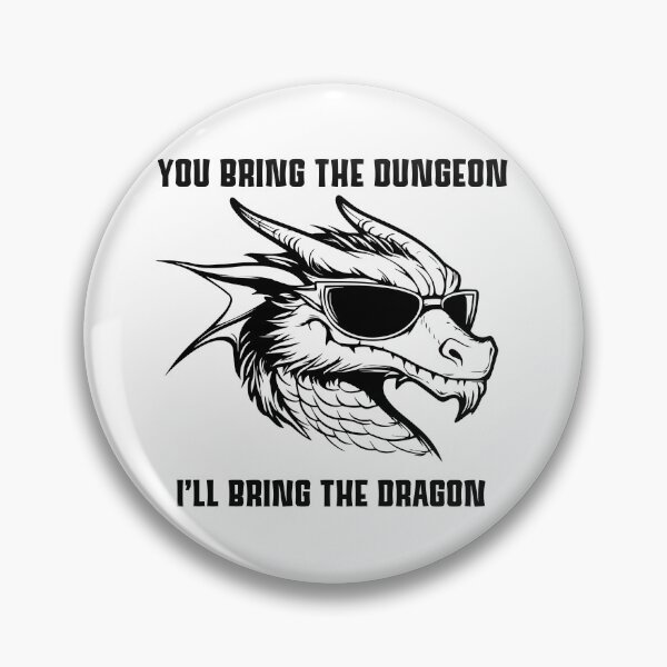 Item preview, You Bring The Dungeon I’ll Bring The Dragon designed and sold by AJCobbDesigns.