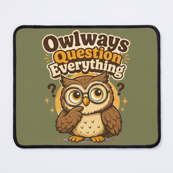 Item preview, Owlways Question Everything Shirt, Funny Owl Pun Tee, Cute Retro Owl Graphic, Curiosity Quote Shirt, Teacher Gift, Nerd Humor Apparel designed and sold by MAD's Recreation Studio.