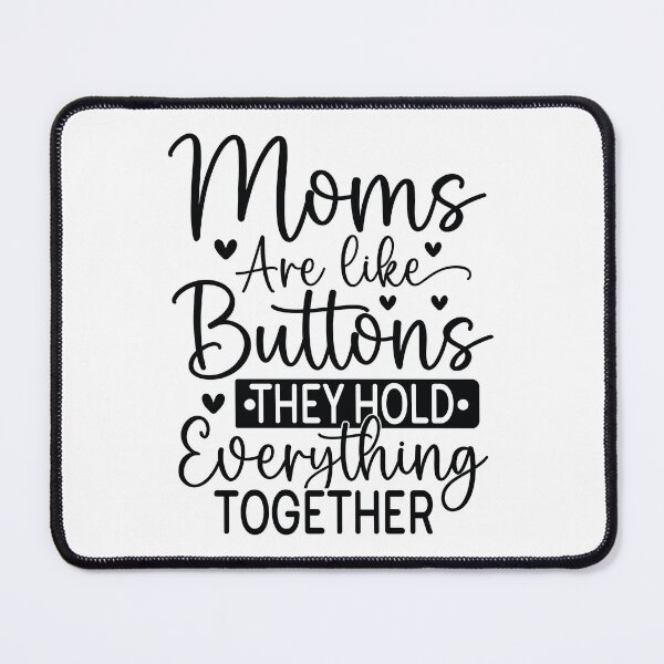 Item preview, Moms Are Like Buttons They Hold Everything Together - Mom Quotes Retro Vintage Aesthetic Gift designed and sold by FuzionRaptor.