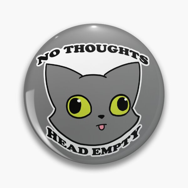 Item preview, No Thoughts(Grey) designed and sold by DecorativeCats.