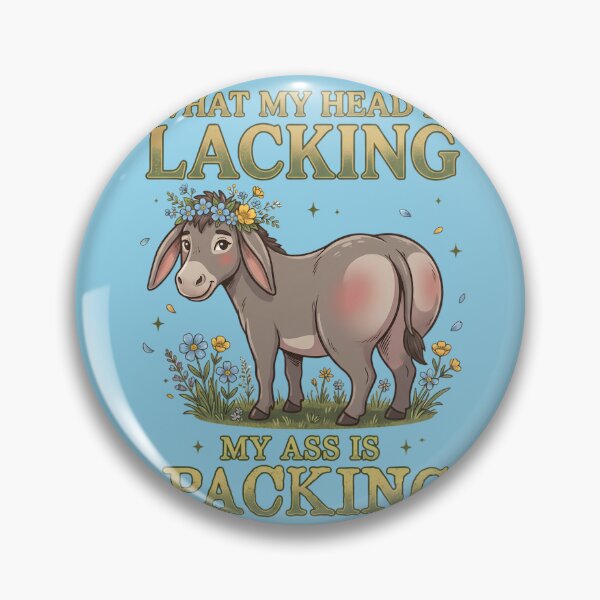 Item preview, What My Head Is Lacking My Ass Is Packing Donkey Meme designed and sold by digitalbob60.