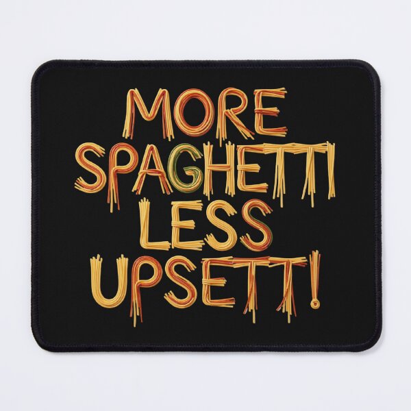 Item preview, More Spaghetti Less Upsetti - Funny Pasta Typography designed and sold by zuczekgti.