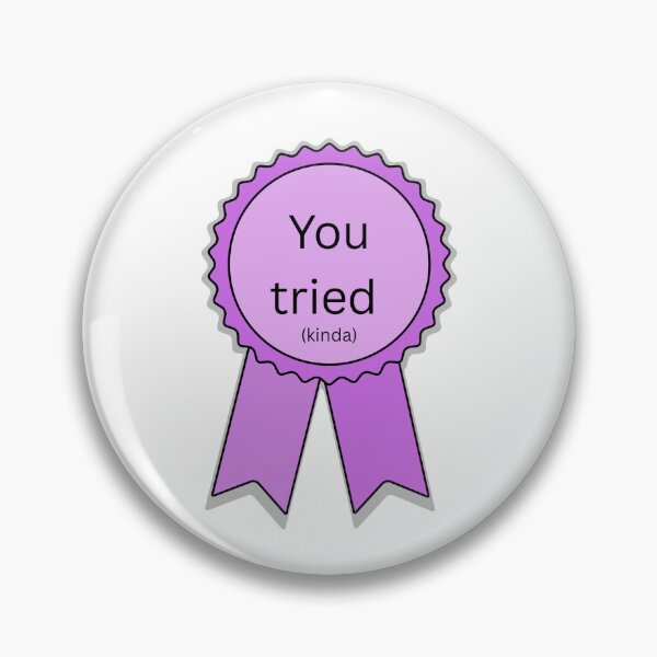 Item preview, You Tried award ribbon  designed and sold by b-keys.