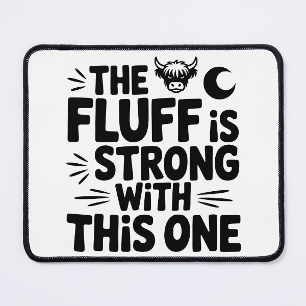 Item preview, The Fluff Is Strong With This One designed and sold by theartfulaspie.