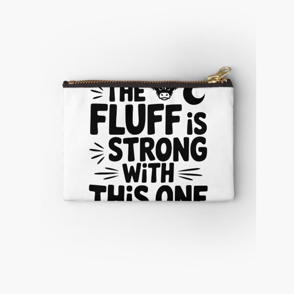 Item preview, The Fluff Is Strong With This One designed and sold by theartfulaspie.