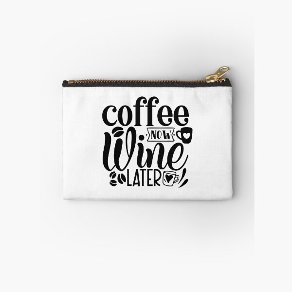 Item preview, Coffee Now Wine Later designed and sold by tellit24seven.
